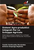 Sistemi Agro-produttivi Integrali Per Lo Sviluppo Agricolo Sistemi Agro-produttivi Integrali Per Lo Sviluppo Agricolo