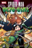 Spider-Man: Octo-Girl, Vol. 3 Spider-Man: Octo-Girl, Vol. 3