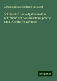 Schlüssel zu den Aufgaben in dem Lehrbuche der holländischen Sprache nach Ollendorff's Methode Schlüssel zu den Aufgaben in dem Lehrbuche der holländischen Sprache nach Ollendorff's Methode