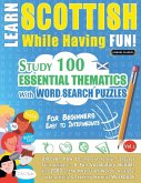 LEARN SCOTTISH WHILE HAVING FUN! - FOR BEGINNERS LEARN SCOTTISH WHILE HAVING FUN! - FOR BEGINNERS