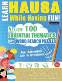 LEARN HAUSA WHILE HAVING FUN! - FOR BEGINNERS LEARN HAUSA WHILE HAVING FUN! - FOR BEGINNERS