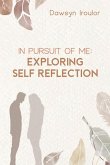 In Pursuit of Me: Exploring Self Reflection