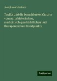 Teplitz und die benachbarten Curorte vom naturhistorischen, medicinisch-geschichtlichen und therapeutischen Standpunkte