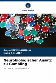 Neurobiologischer Ansatz zu Gambling Neurobiologischer Ansatz zu Gambling