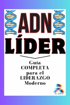 Cover ADN Líder: Guía COMPLETA para el LIDERAZGO Moderno (eBook, ePUB)