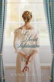 A Secret Infatuation (The Earl's Sisters, #2) (eBook, ePUB) A Secret Infatuation (The Earl's Sisters, #2) (eBook, ePUB)