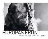 Europas Front: Krieg in der Ukraine (eBook, PDF) Europas Front: Krieg in der Ukraine (eBook, PDF)