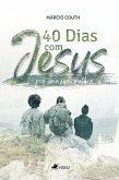 40 dias com Jesus (eBook, ePUB) 40 dias com Jesus (eBook, ePUB)