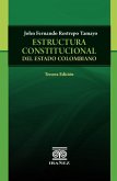 Estructura constitucional del Estado colombiano 3° Ed. (eBook, PDF)