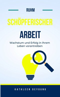 Cover Der Ruhm kreativer Arbeit (eBook, ePUB)
