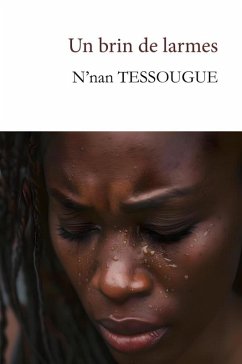 Un brin de larmes (eBook, ePUB) - Tessougue, N'nan