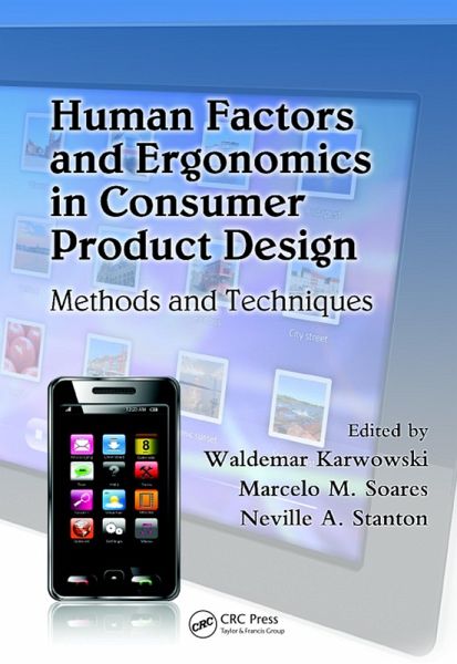 Human Factors and Ergonomics in Consumer Product Design (eBook, ePUB) Human Factors and Ergonomics in Consumer Product Design (eBook, ePUB)
