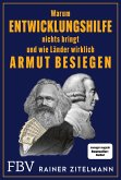Warum Entwicklungshilfe nichts bringt und wie Länder wirklich Armut besiegen (eBook, ePUB)