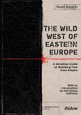 The Wild West of Eastern Europe (eBook, PDF)
