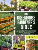 The Greenhouse Gardener's Bible (eBook, ePUB) The Greenhouse Gardener's Bible (eBook, ePUB)