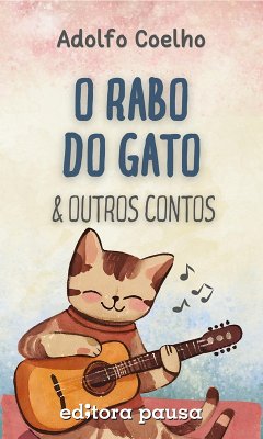 O rabo do gato e outros contos (eBook, ePUB) - Coelho, Adolfo