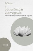 Lótus e outras lendas dos vegetais (eBook, ePUB) Lótus e outras lendas dos vegetais (eBook, ePUB)