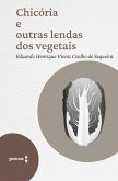 Chicória e outras lendas dos vegetais (eBook, ePUB) Chicória e outras lendas dos vegetais (eBook, ePUB)