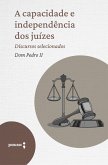 A capacidade e independência dos juízes - discursos selecionados (eBook, ePUB) A capacidade e independência dos juízes - discursos selecionados (eBook, ePUB)