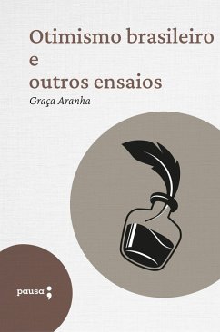 Otimismo brasileiro e outros ensaios (eBook, ePUB) - Aranha, Graça