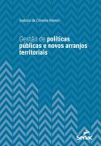 Gestão de políticas públicas e novos arranjos territoriais (eBook, ePUB) Gestão de políticas públicas e novos arranjos territoriais (eBook, ePUB)