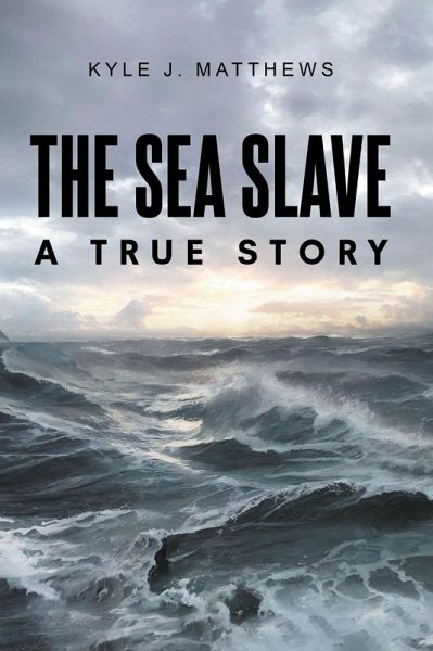 The Sea Slave (eBook, ePUB) The Sea Slave (eBook, ePUB)