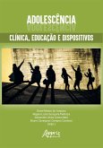 Adolescências: Clínica, Educação e Dispositivos (eBook, ePUB)