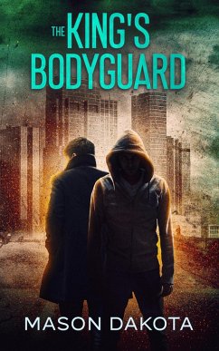 The King's Bodyguard (The Dystopian King, #0) (eBook, ePUB) Cover The King's Bodyguard (The Dystopian King, #0) (eBook, ePUB)