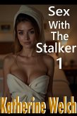 Sex With The Stalker 1 (eBook, ePUB)