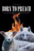 BORN TO PREACH (eBook, ePUB) BORN TO PREACH (eBook, ePUB)