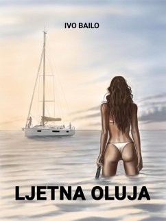 Ljetna oluja (eBook, ePUB) - Bailo, Ivo