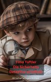 Timo Tüftler Die Sicherheits- Detektive ermitteln (eBook, ePUB)
