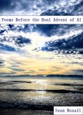 Poems Before the Real Advent of AI (eBook, ePUB)