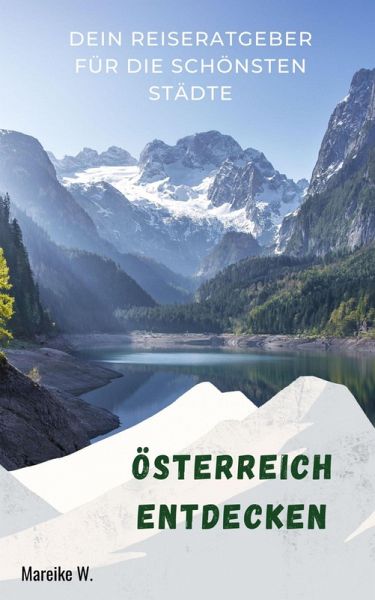Österreich entdecken (eBook, ePUB) Österreich entdecken (eBook, ePUB)