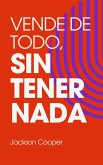 Vende de Todo, Sin Tener Nada (Big Millions, #1) (eBook, ePUB) Vende de Todo, Sin Tener Nada (Big Millions, #1) (eBook, ePUB)