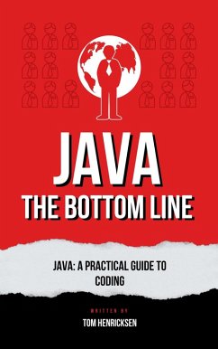 Java: The Bottom Line (eBook, ePUB) - Henricksen, Tom