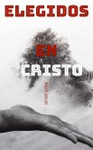 Elegidos en Cristo (eBook, ePUB) Elegidos en Cristo (eBook, ePUB)