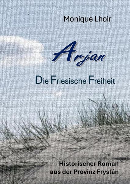 Arjan - Friesische Freiheit (eBook, ePUB)