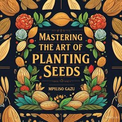 Cover Mastering Art Of Planting Seeds (eBook, ePUB)