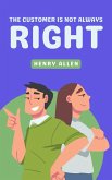 The Customer Is Not Always Right (Preparation for Success, #1) (eBook, ePUB) The Customer Is Not Always Right (Preparation for Success, #1) (eBook, ePUB)
