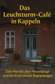 Das Leuchtturm-Café in Kappeln (eBook, ePUB)