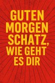 Guten Morgen Schatz (eBook, ePUB)