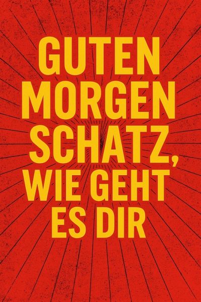 Guten Morgen Schatz (eBook, ePUB) Guten Morgen Schatz (eBook, ePUB)