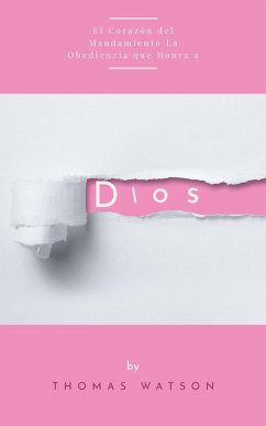 Cover El Corazón del Mandamiento: La Obediencia que Honra a Dios (eBook, ePUB)