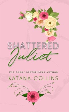 Shattered Juliet (eBook, ePUB) - Collins, Katana