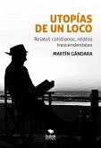 Utopías de un loco (eBook, ePUB) Utopías de un loco (eBook, ePUB)