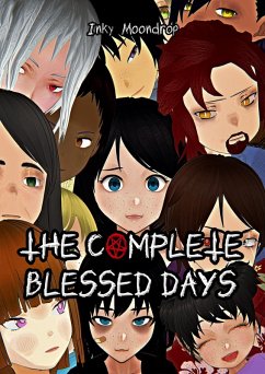 The Complete Blessed Days (eBook, ePUB) - Moondrop, Inky