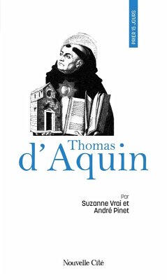 Prier 15 jours avec Thomas d'Aquin (eBook, ePUB) - Vrai, Suzanne; Pinet, André