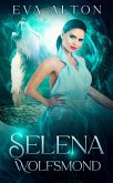 Selena - Wolfsmond (Die Hexen von Ibiza, #2) (eBook, ePUB) Selena - Wolfsmond (Die Hexen von Ibiza, #2) (eBook, ePUB)