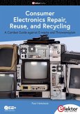 Consumer Electronics Repair, Reuse and Recycling (eBook, PDF) Consumer Electronics Repair, Reuse and Recycling (eBook, PDF)